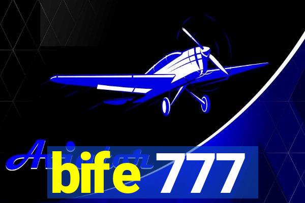 bife 777